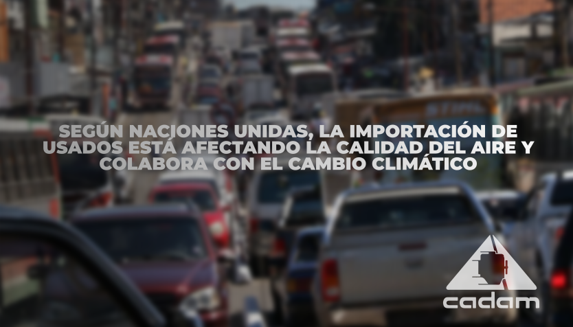 Según Naciones Unidas, la importación de usados está afectando la calidad del aire y colabora con el cambio climático